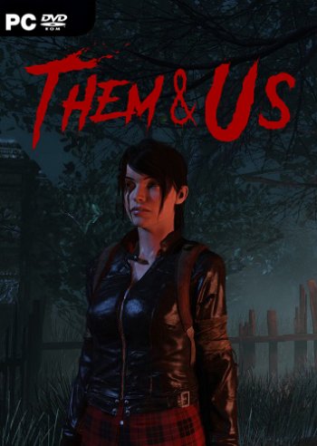 Them & Us [v 0.5.0] (2018) PC | Лицензия
